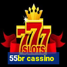 55br cassino